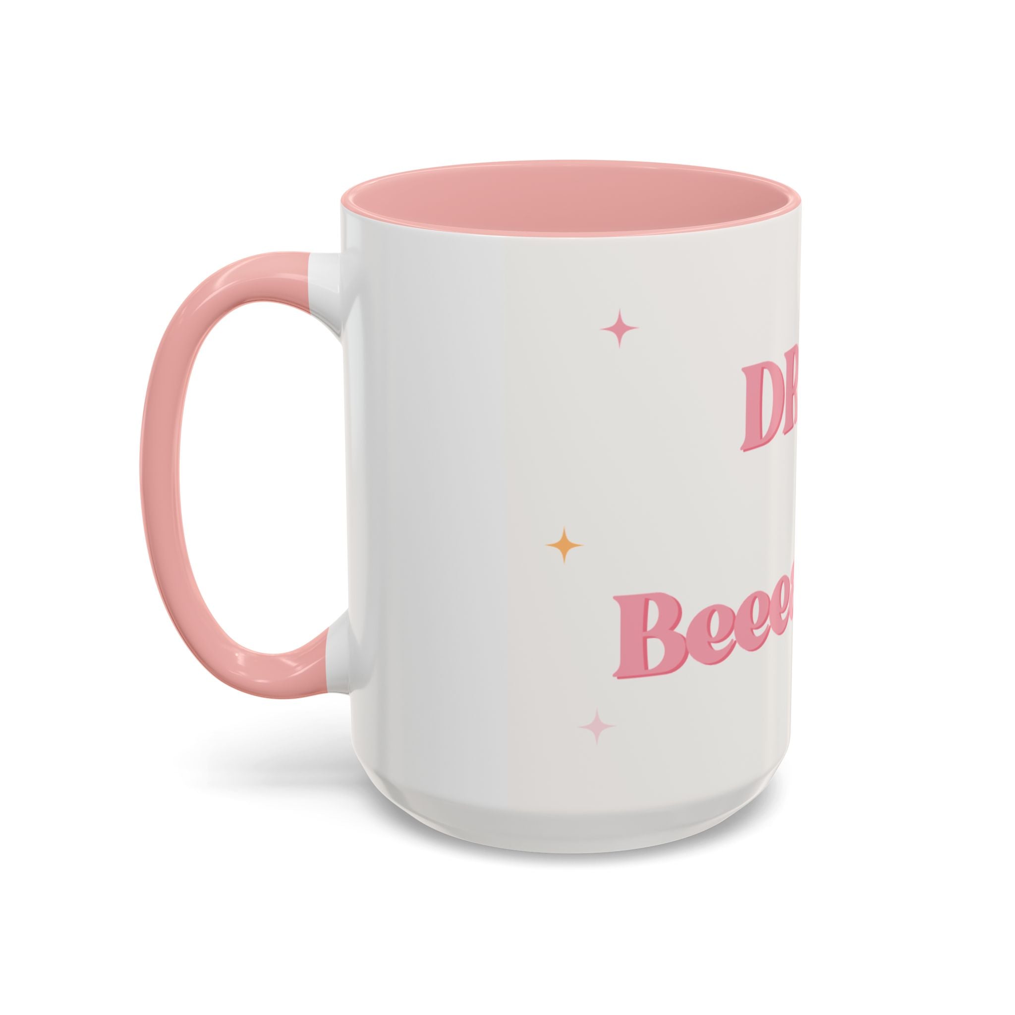 Drink Up Beeaatch 15oz ceramic coffee cup is a fun concept to cheers one another!