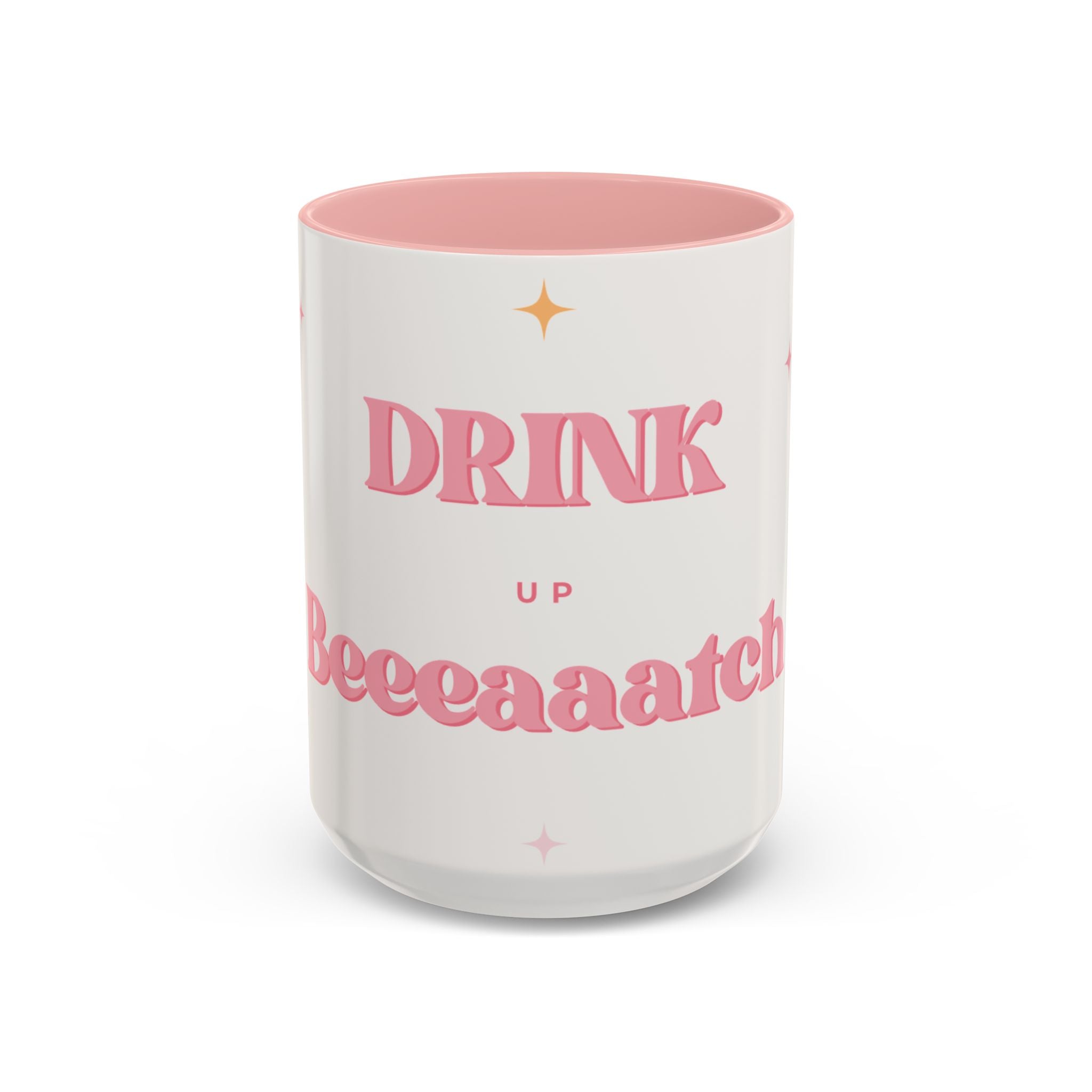 Drink Up Beeaatch 15oz ceramic coffee cup is a fun concept to cheers one another!