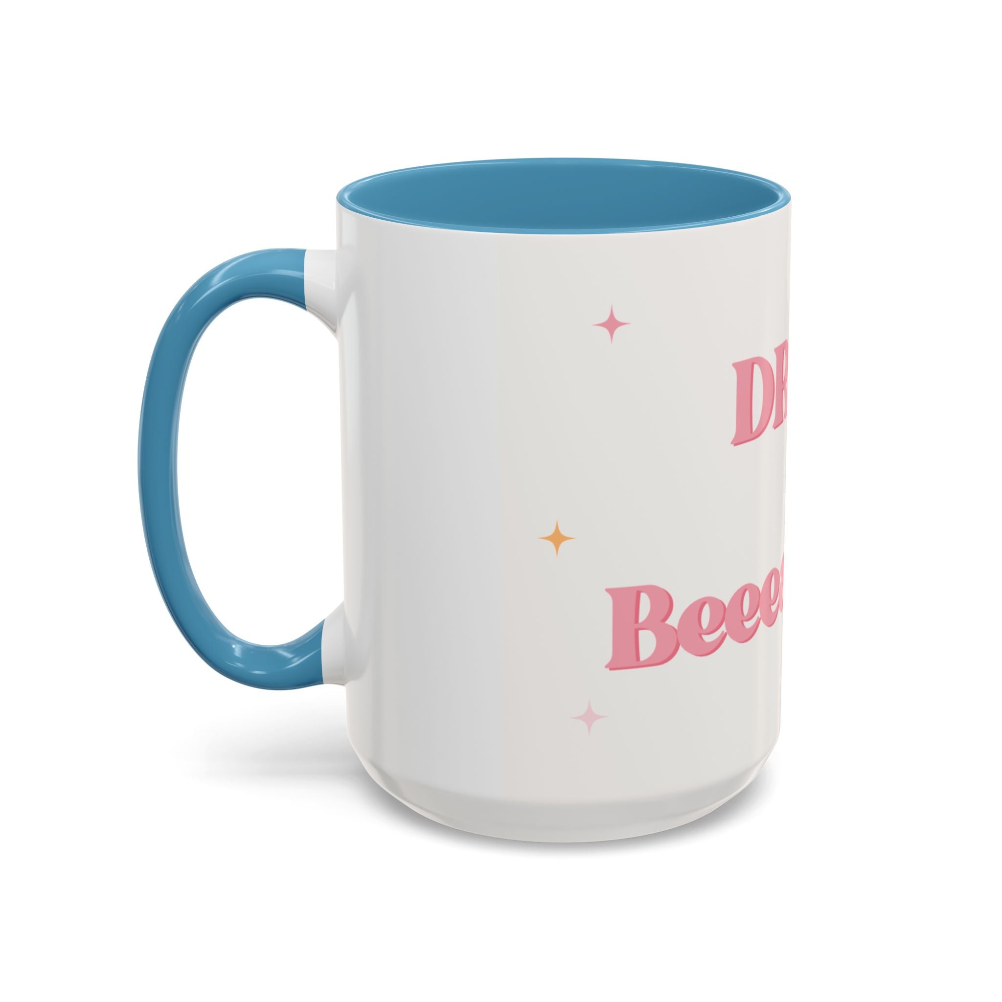 Drink Up Beeaatch 15oz ceramic coffee cup is a fun concept to cheers one another!
