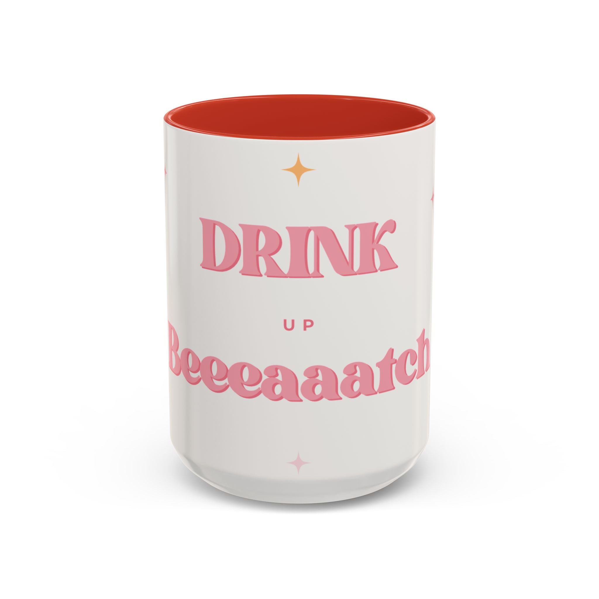 Drink Up Beeaatch 15oz ceramic coffee cup is a fun concept to cheers one another!